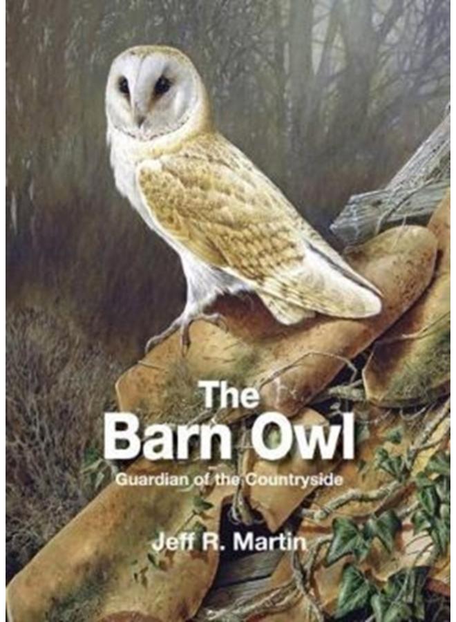 The Barn Owl : Guardian of the Countryside 
