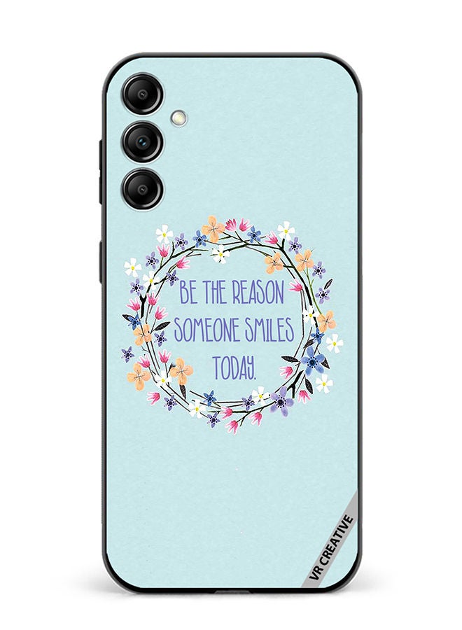 VR CREATIVE Protective Case Cover For Samsung Galaxy M54 Be The Reason Someone Smiles Today Design Multicolour - Image 1