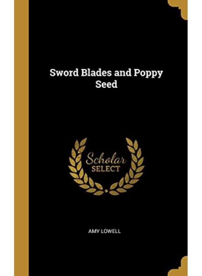 Sword Blades And Poppy Seed