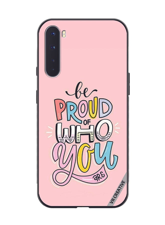 VR CREATIVE Protective Case Cover For OnePlus Nord Be Proud Of Who You are  Design Multicolour - Image 1