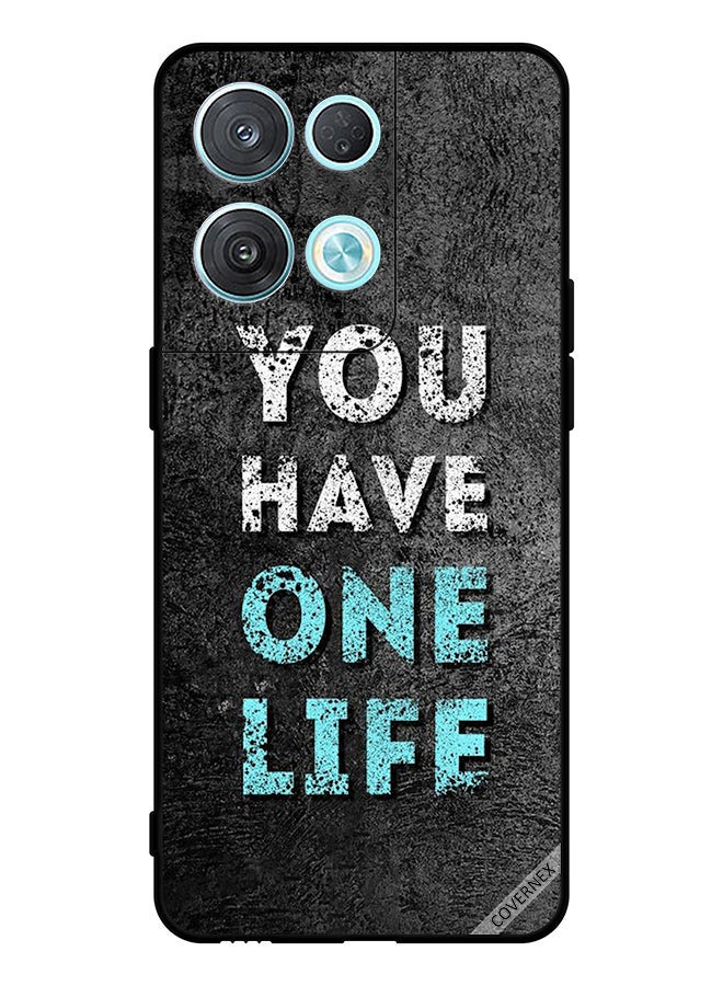 Covernex Protective Case Cover For Oppo Reno8 Pro You Have One Life - Image 1