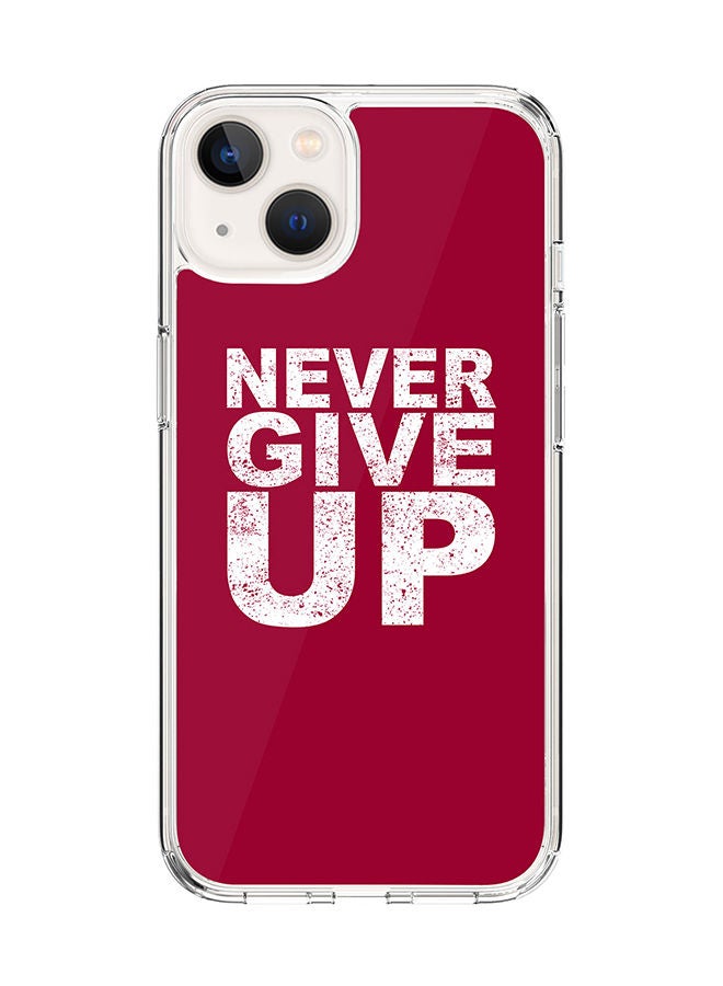 Stylizedd Classic Clear Case for Apple iPhone 14 Hybrid Soft Case Flexible Edges Anti Drop TPU PC Gel Thin Transparent Cover [ Designed for Apple iPhone 14 ] - Never ever give up Full Print - Image 1