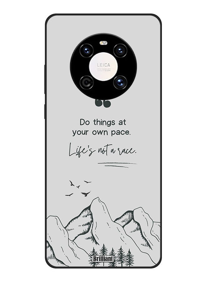 Brilliant - Protective Case Cover For Huawei Mate 40E 4G Do Things At Your Own Pace - Image 1
