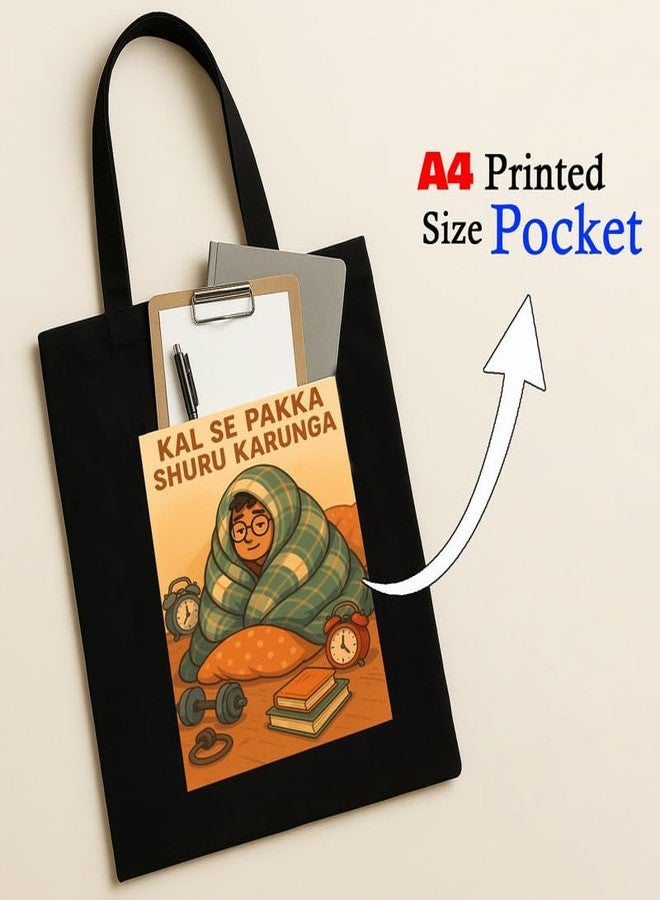 Megrok Kal Se Pakka Tote Bag for Women | Front A4 Size Printed Pocket | 16x14 Inch Student Humor Cotton Bag | Procrastinator's Essential - Image 2