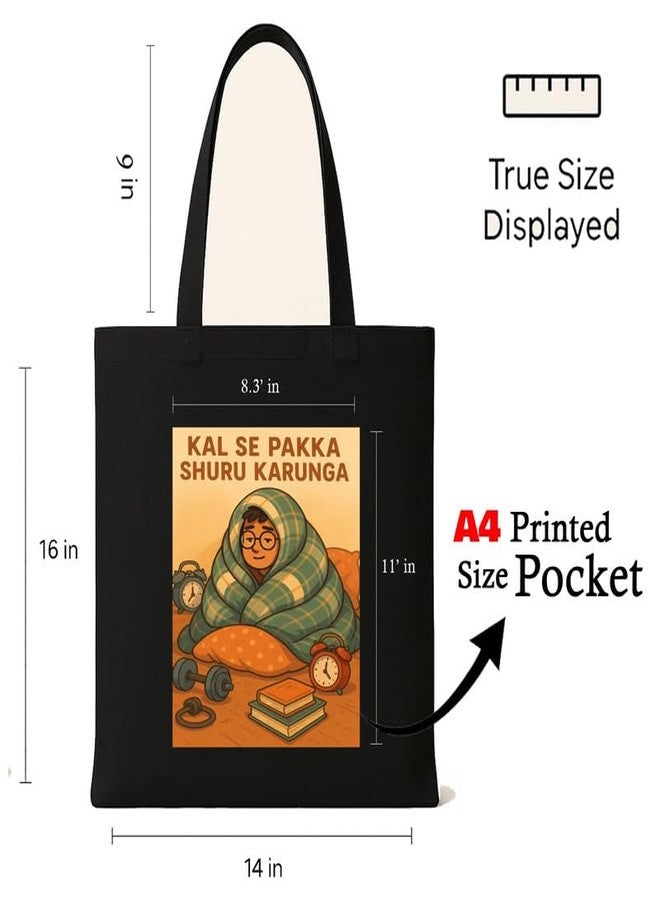 Megrok Kal Se Pakka Tote Bag for Women | Front A4 Size Printed Pocket | 16x14 Inch Student Humor Cotton Bag | Procrastinator's Essential - Image 3