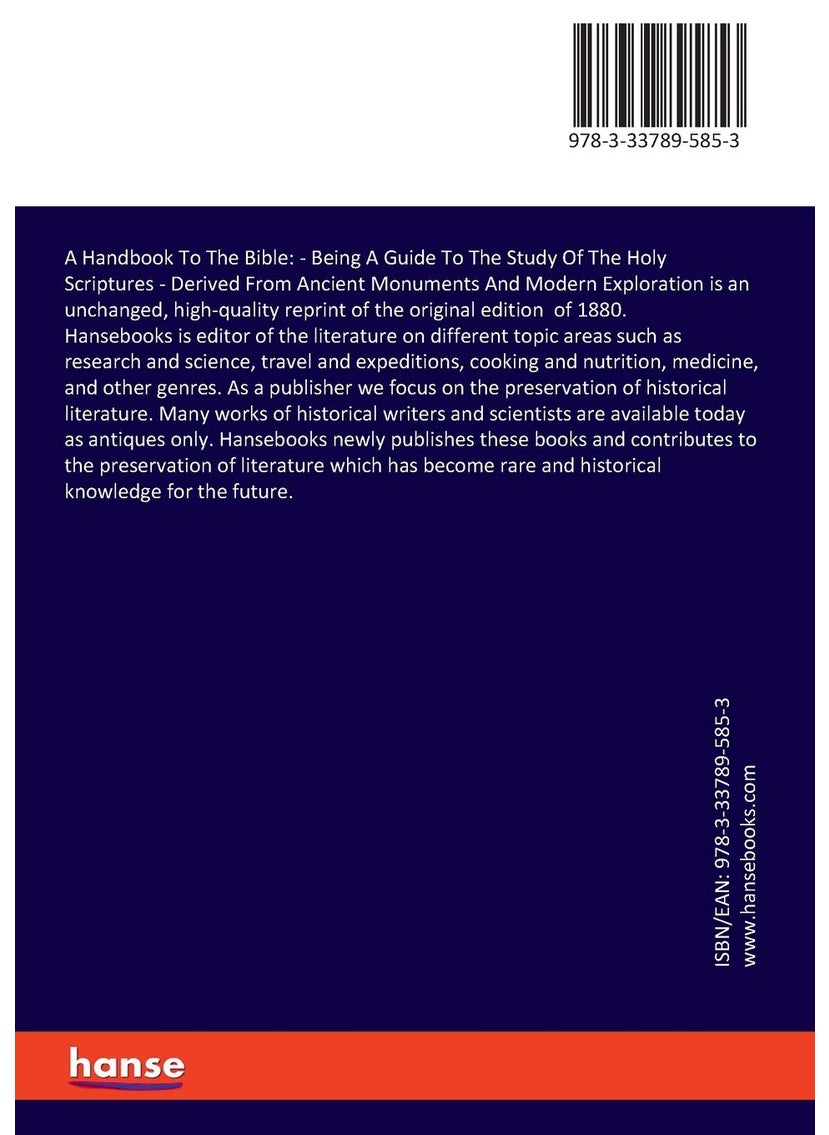 A Handbook To The Bible: :Being A Guide To The Study Of The Holy Scriptures - Derived From Ancient Monuments And Modern Exploration  - Image 2