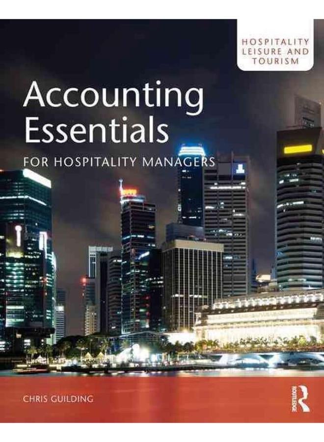 Accounting Essentials for Hospitality Managers, Volume 17 (Hospitality, Leisure and Tourism)