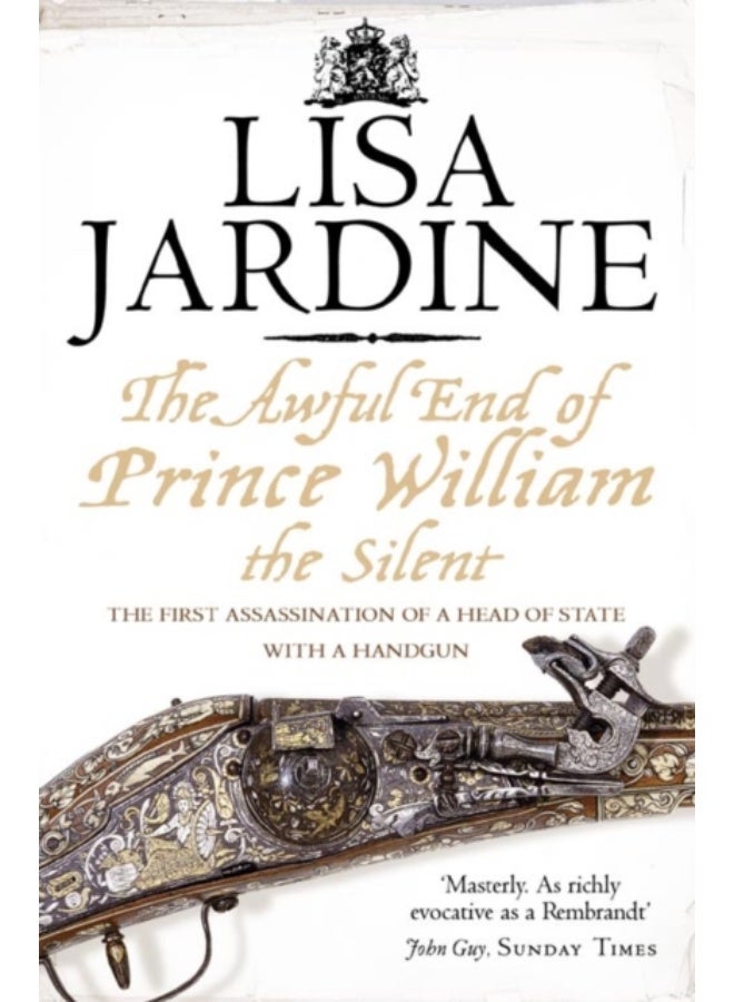 The Awful End of Prince William the Silent