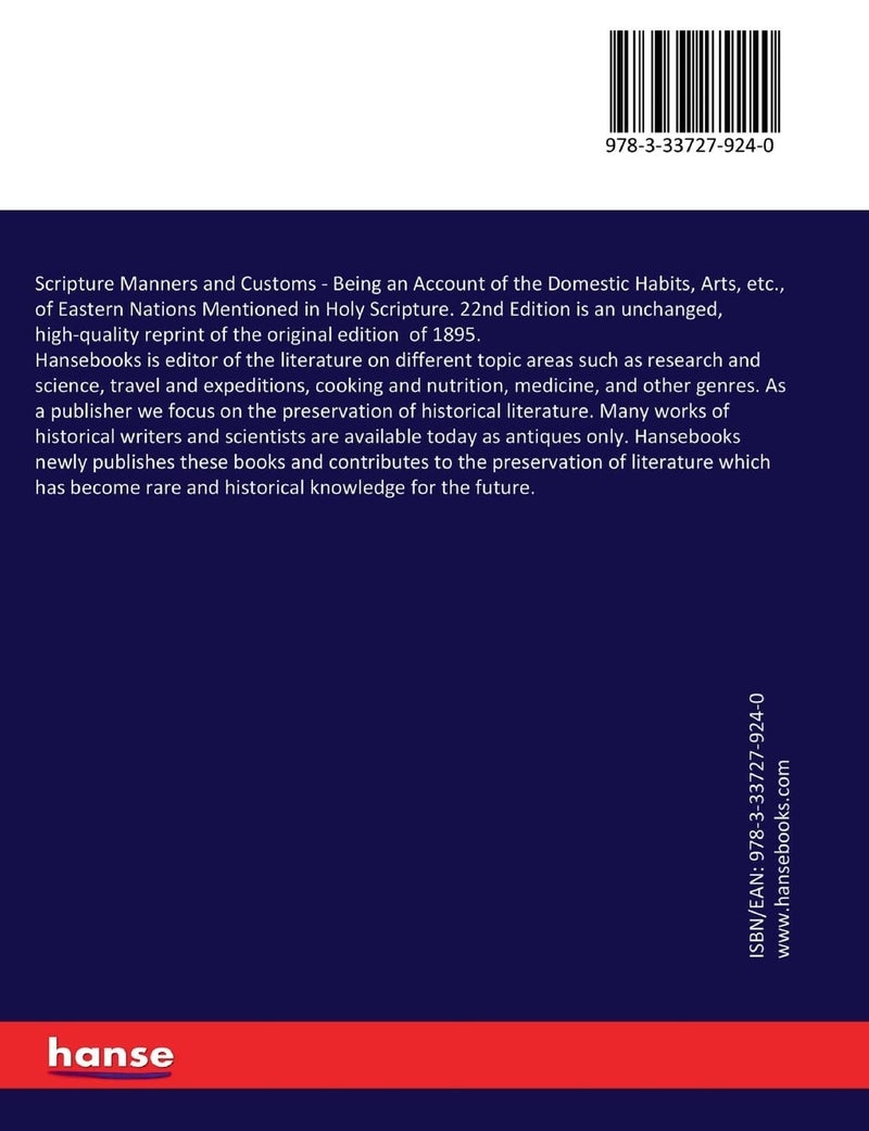 Scripture Manners and Customs: Being an Account of the Domestic Habits, Arts, etc., of Eastern Nations Mentioned in Holy Scripture. 22nd Edition  - Image 2