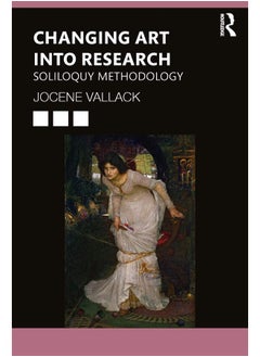 Changing Art into Research: Soliloquy Methodology 