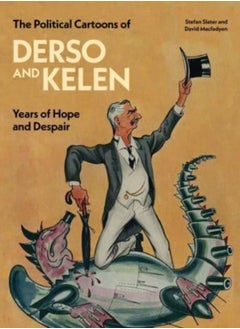 The Political Cartoons of Derso and Kelen : Years of Hope and Despair 