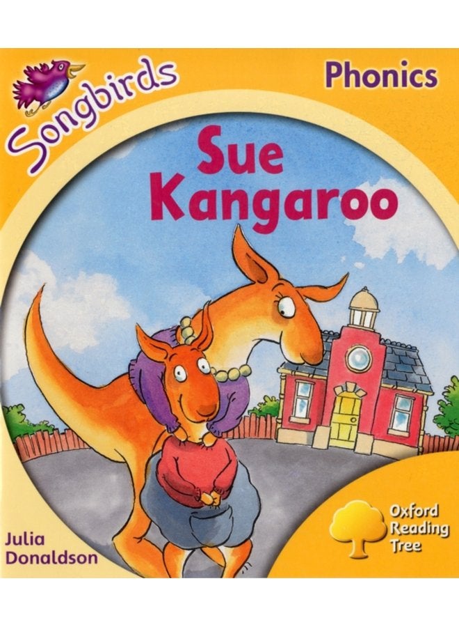 Oxford Reading Tree Songbirds Phonics Level 5 Sue Kangaroo - Paperback