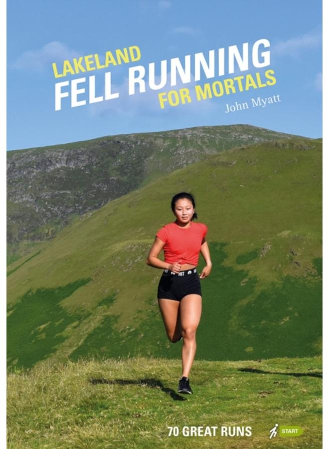 Lakeland Fell Running for Mortals : 70 great runs 