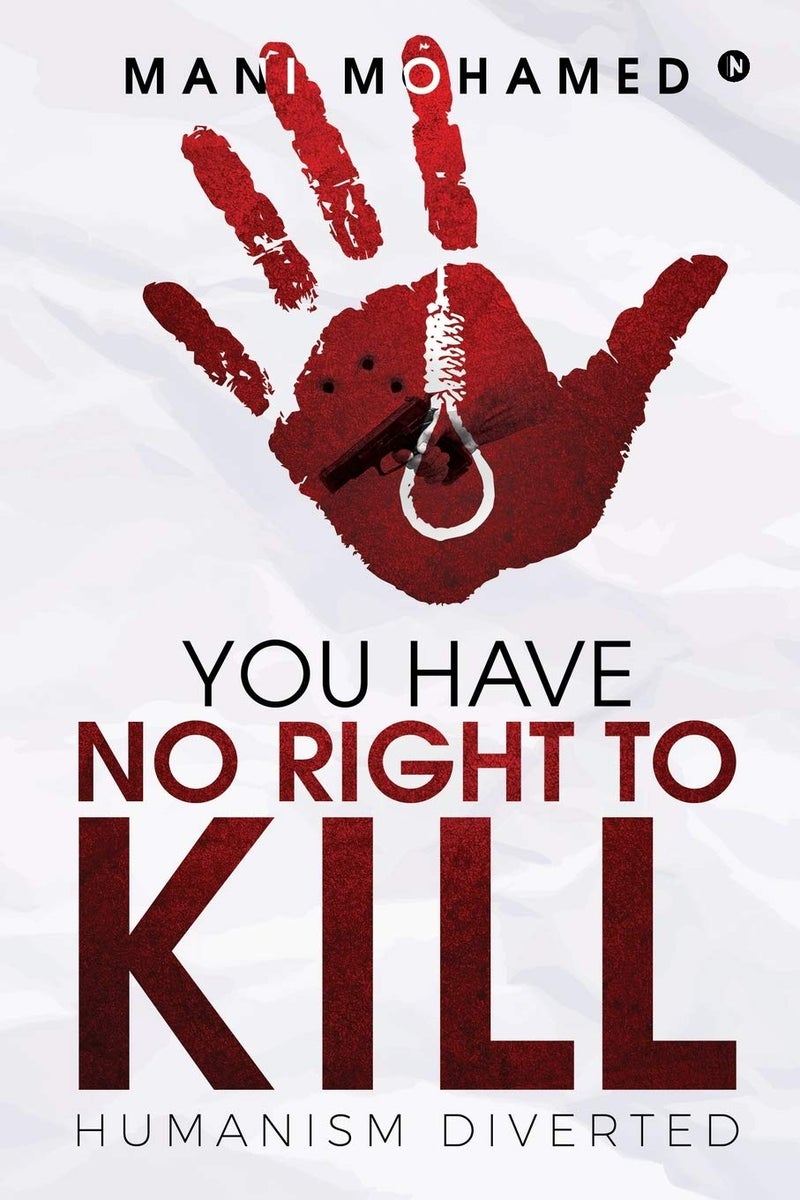 You Have No Right to Kill : Humanism Diverted 