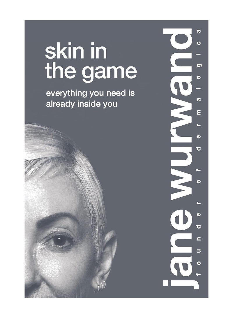 Skin In The Game Everything You Need Is Already Inside You Hardcover 