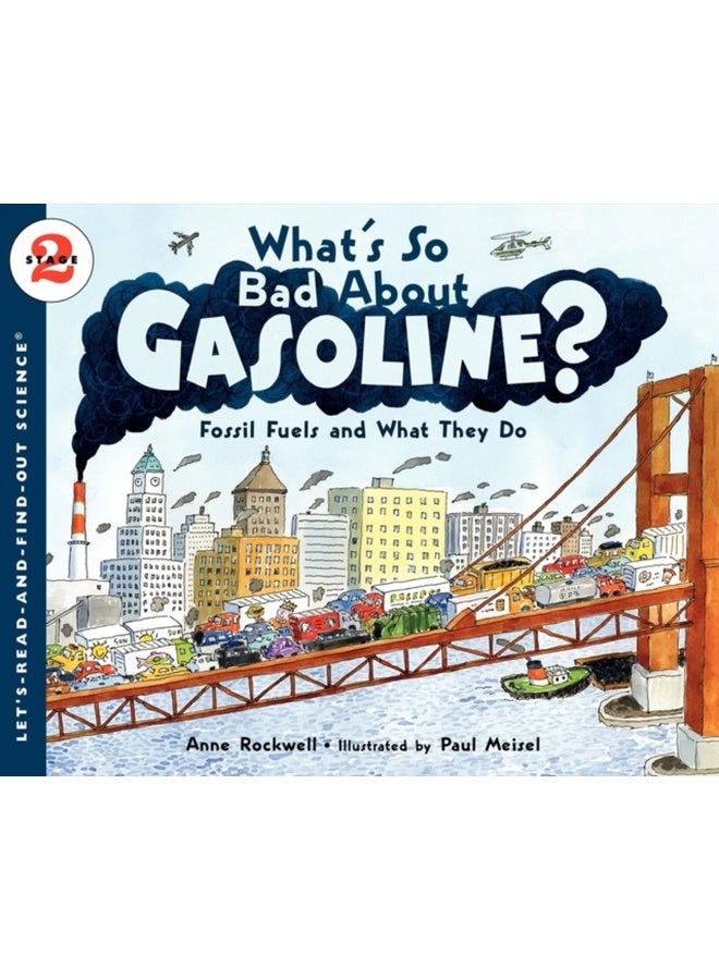 What's So Bad About Gasoline?: Let's Read and Find out Science - 2 