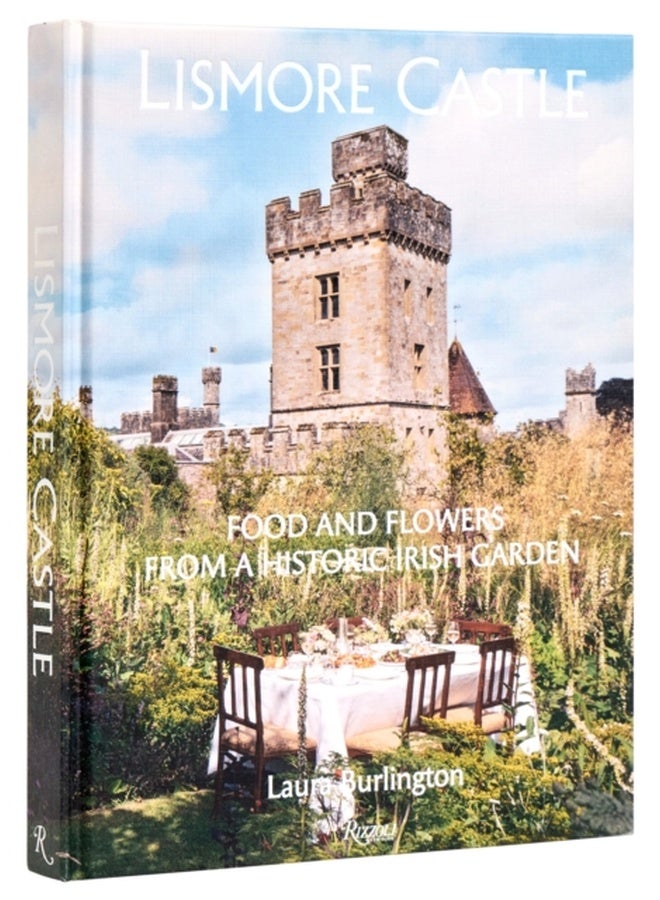 Lismore Castle : Food and Flowers from a Historic Garden