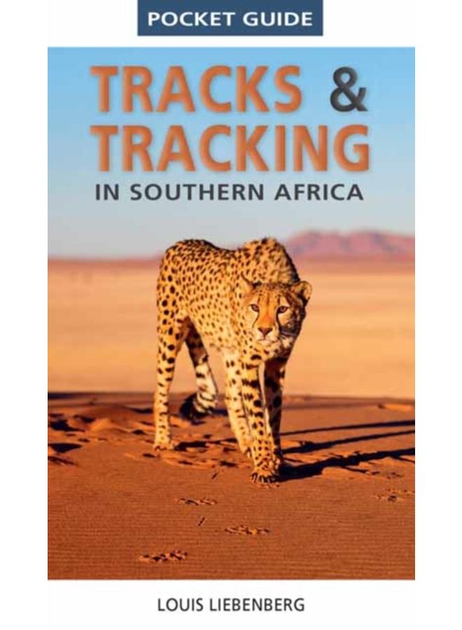 Pocket Guide Tracks and Tracking in Southern Africa 