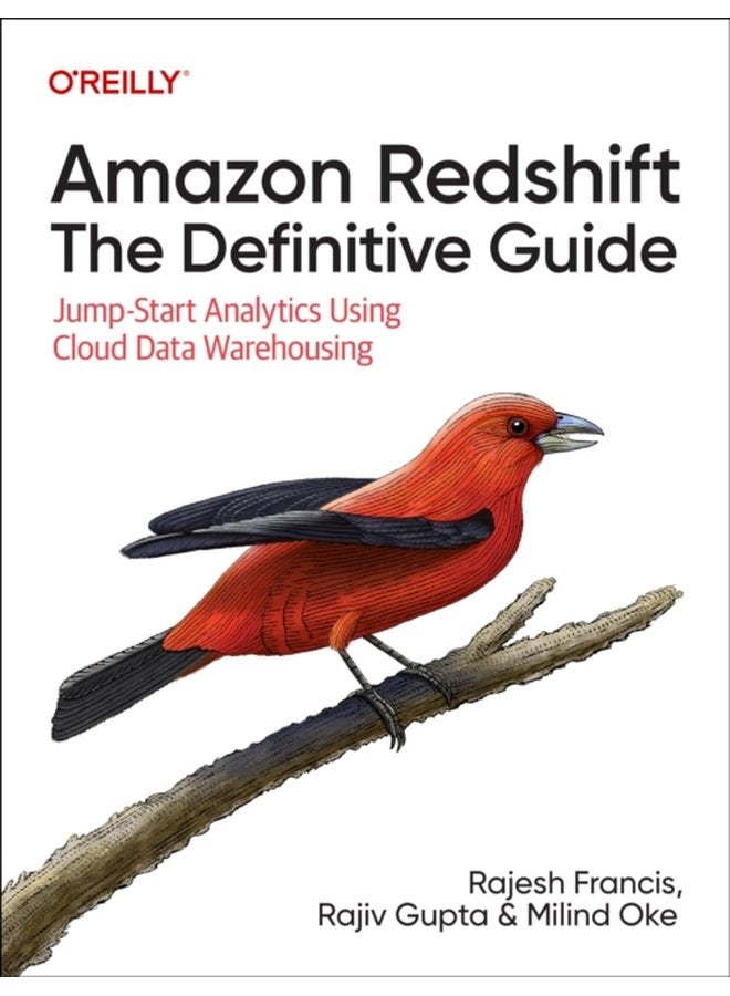 Amazon Redshift The Definitive Guide Jump Start Analytics Using Cloud Data Warehousing - Paperback