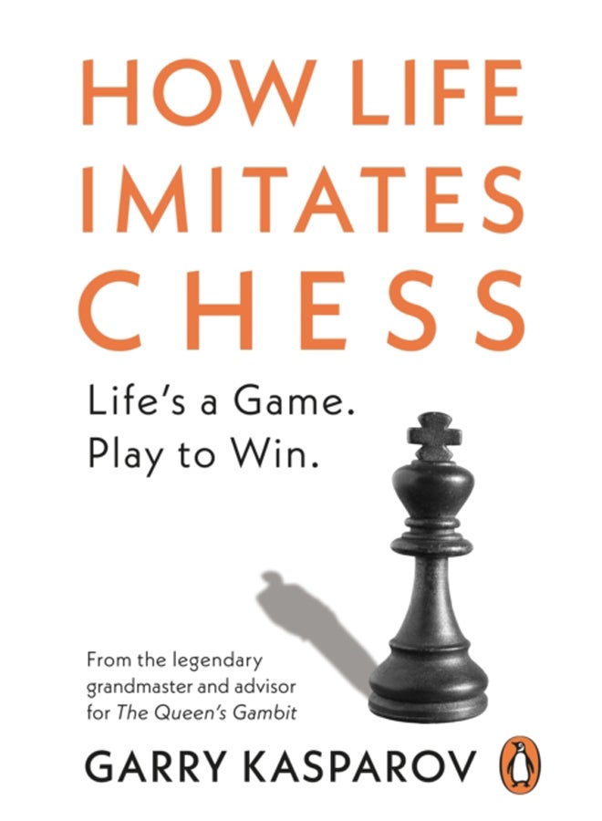 How Life Imitates Chess 