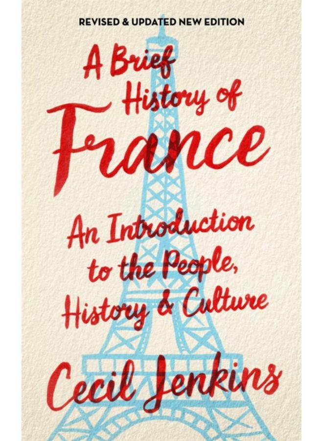 A Brief History of France, Revised and Updated 