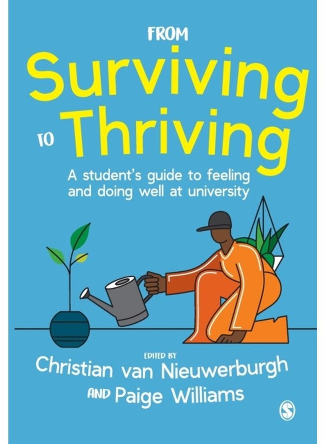 From Surviving to Thriving A student s guide to feeling and doing well at university - Paperback