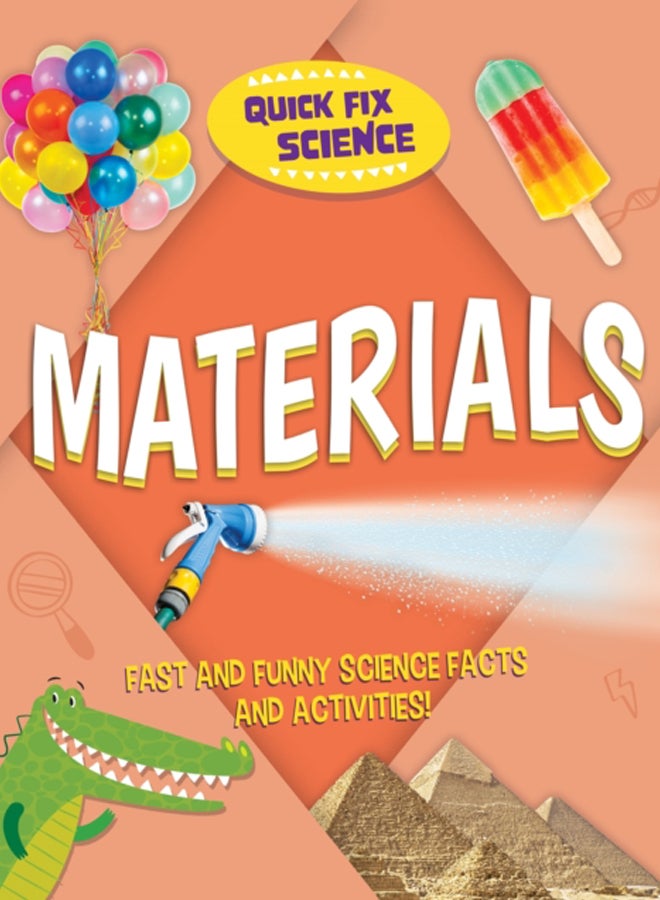 Quick Fix Science: Materials