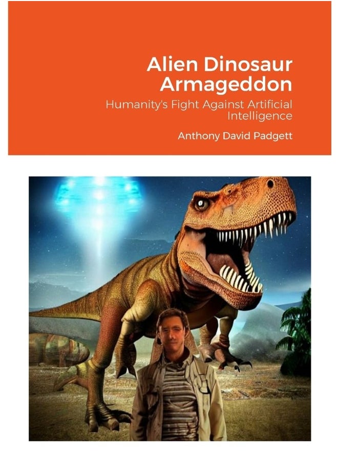 Alien Dinosaur Armageddon: Humanity's Fight Against Artificial Intelligence  - Image 1