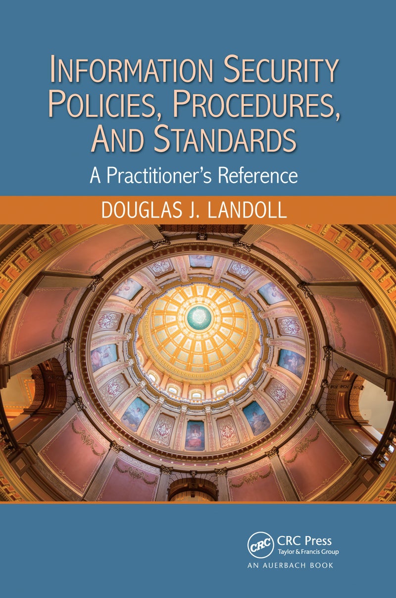 Information Security Policies, Procedures, and Standards 