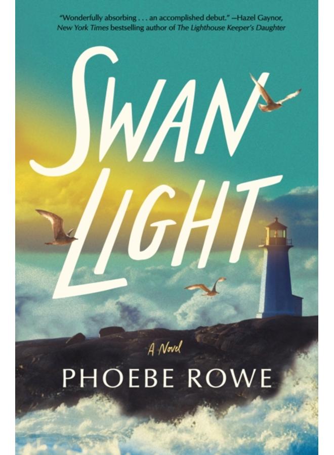 Swan Light : A Novel 