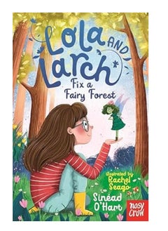 Lola and Larch Fix a Fairy Forest