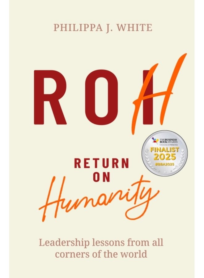 Return on Humanity Leadership lessons from all corners of the world - Paperback