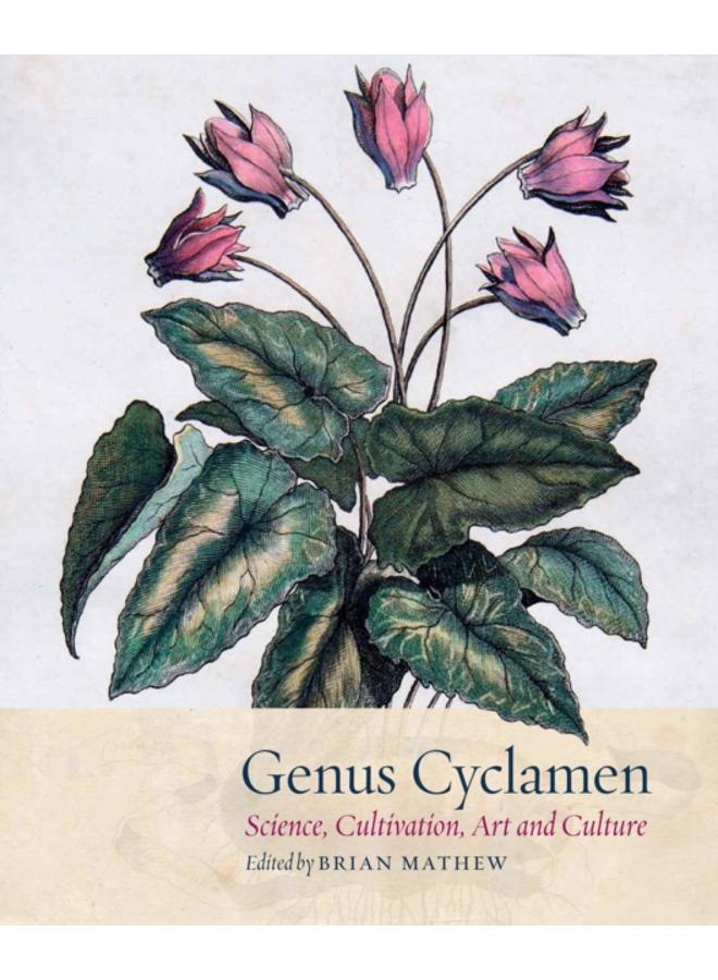 Genus Cyclamen : Science, cultivation, art and culture 