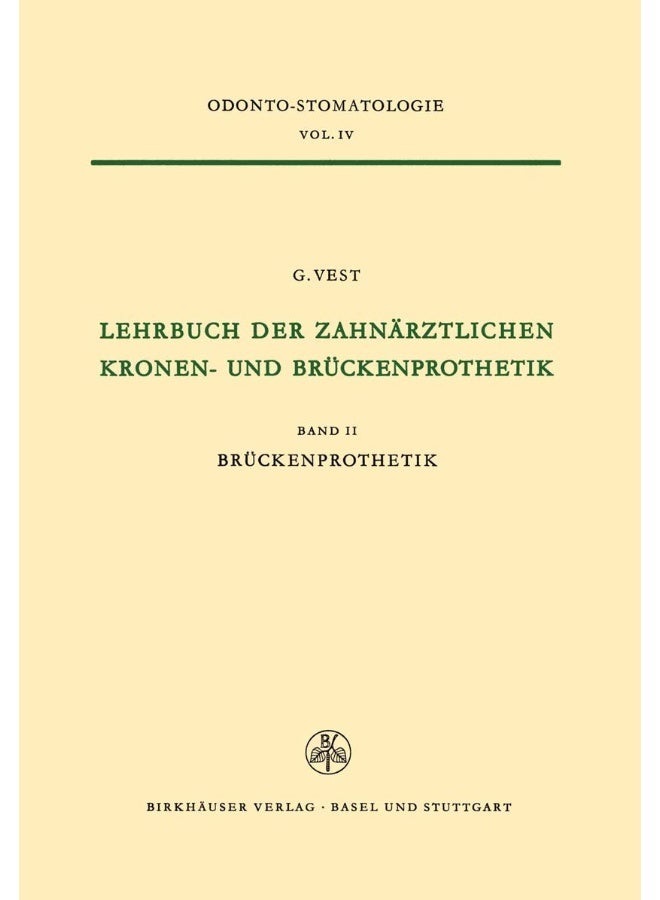 Lehrbuch der Zahnärztlichen Kronen-und Brückenprothetik: Band II Brückenprothetik