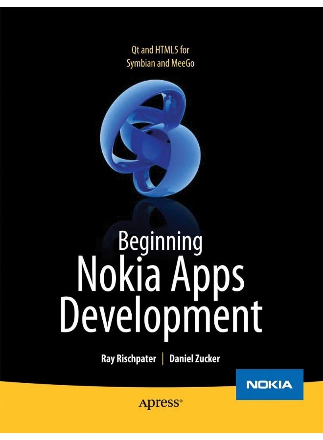 Beginning Nokia Apps Development: Qt and HTML5 for Symbian and MeeGo