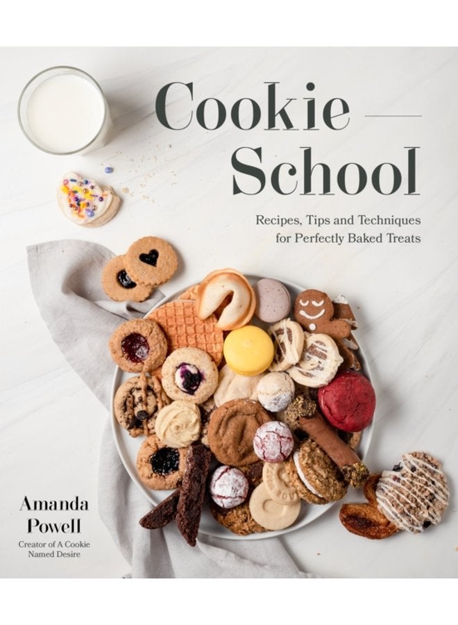 Cookie School Recipes Tips and Techniques for Perfectly Baked Treats - Paperback