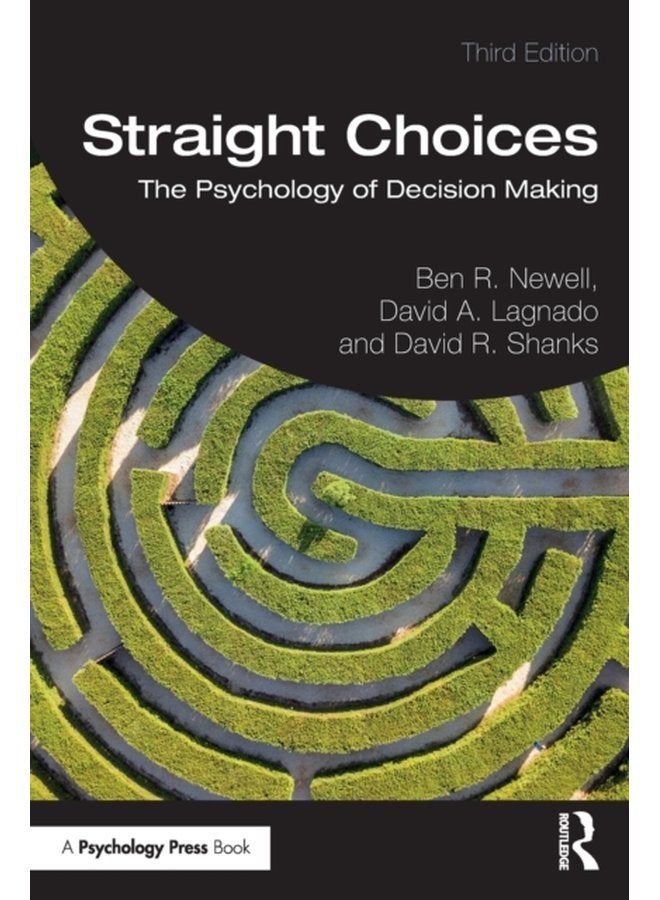 Straight Choices The Psychology of Decision Making - Paperback