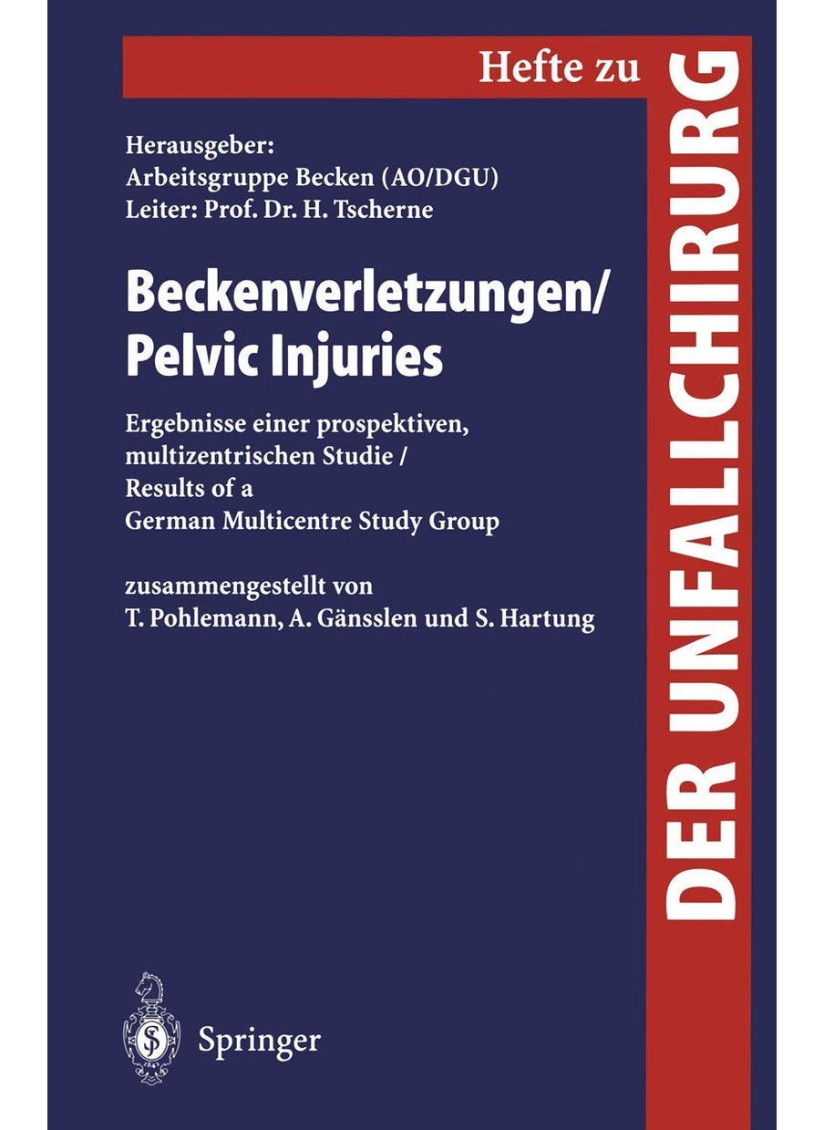 Beckenverletzungen / Pelvic Injuries: Ergebnisse einer prospektiven, multizentrischen Studie / Results of a German Multicentre Study Group 