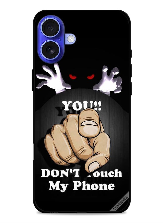 Covernex Apple iPhone 16 Plus Protective Case Cover You Don't Touch My Phone - Image 1