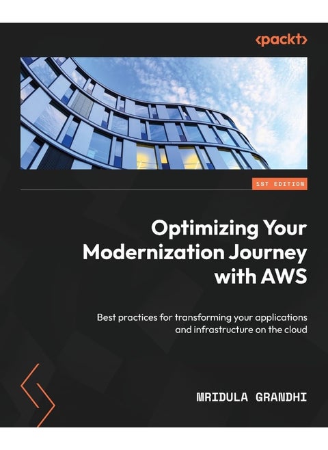 Optimizing Your Modernization Journey with AWS: Best practices for transforming your applications and infrastructure on the cloud