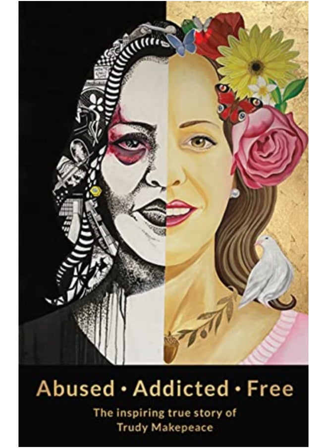 null - Abused Addicted Free : The Inspiring True Story of Trudy Makepeace - Image 1