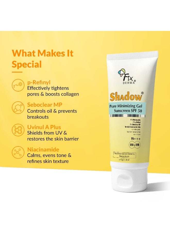 Fixderma Shadow Pore Minimizing Gel Sunscreen SPF 50 PA+++ with 4% Niacinamide, For UVA & UVB Protection | Sunscreen SPF 50 for Oily & Acne Prone Skin | Lightweight, No White Cast, Non-Greasy - 50GM - Image 3