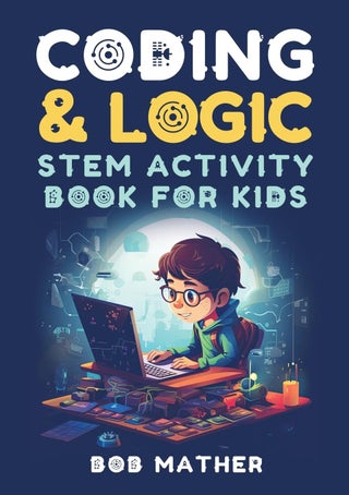 Coding & Logic STEM Activity Book for Kids: Learn to Code with Logic and Coding Activities for Kids (Coding for Absolute Beginners) - pzsku/Z7D61B177AACB255DE311Z/45/1760831272/141e0bc8-4a2f-4bbc-95f2-3cb3801a9a7a