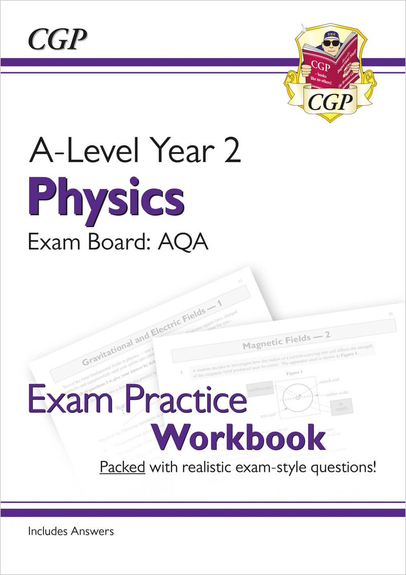 A-Level Physics: AQA Year 2 Exam Practice Workbook - includes Answers (Cgp Aqa A-level Physics) - Image 1