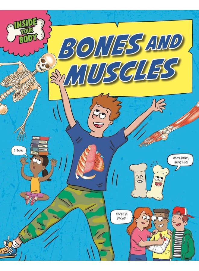 Inside Your Body: Bones and Muscles