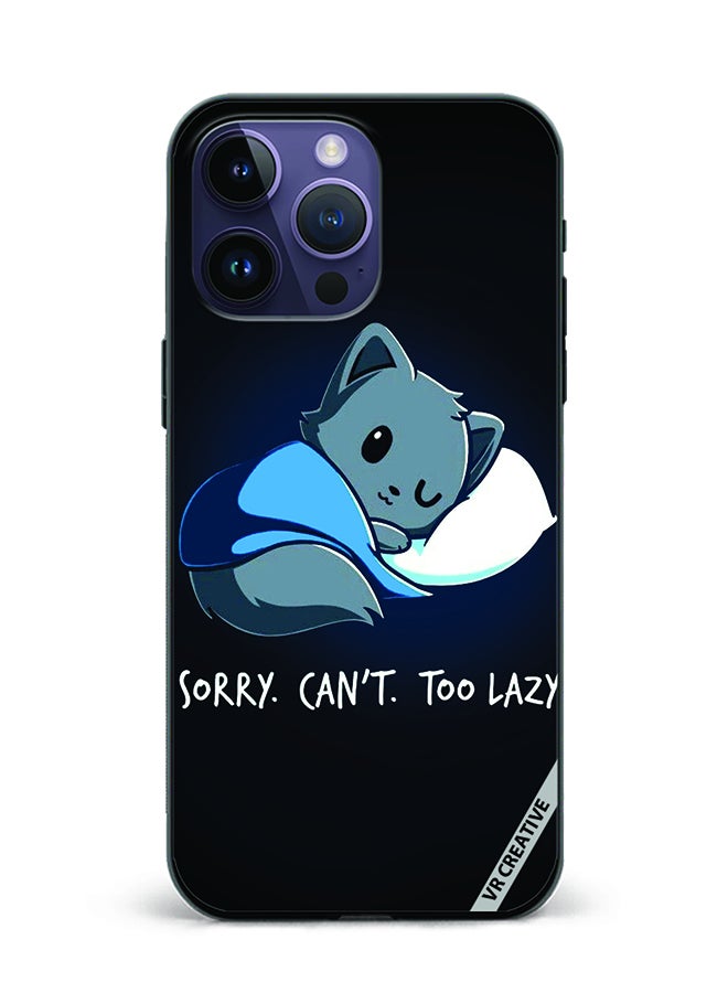 VR CREATIVE Protective Case Cover For Apple iPhone 16 Pro Sorry Cant Too Lazy Design Multicolour - Image 1