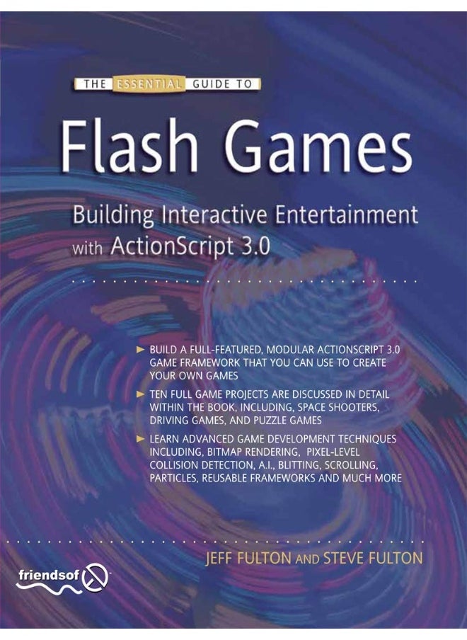 The Essential Guide to Flash Games: Building Interactive Entertainment with ActionScript 