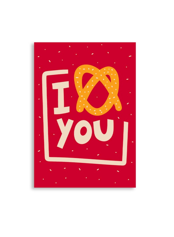 Greeting card I PRETZEL YOU