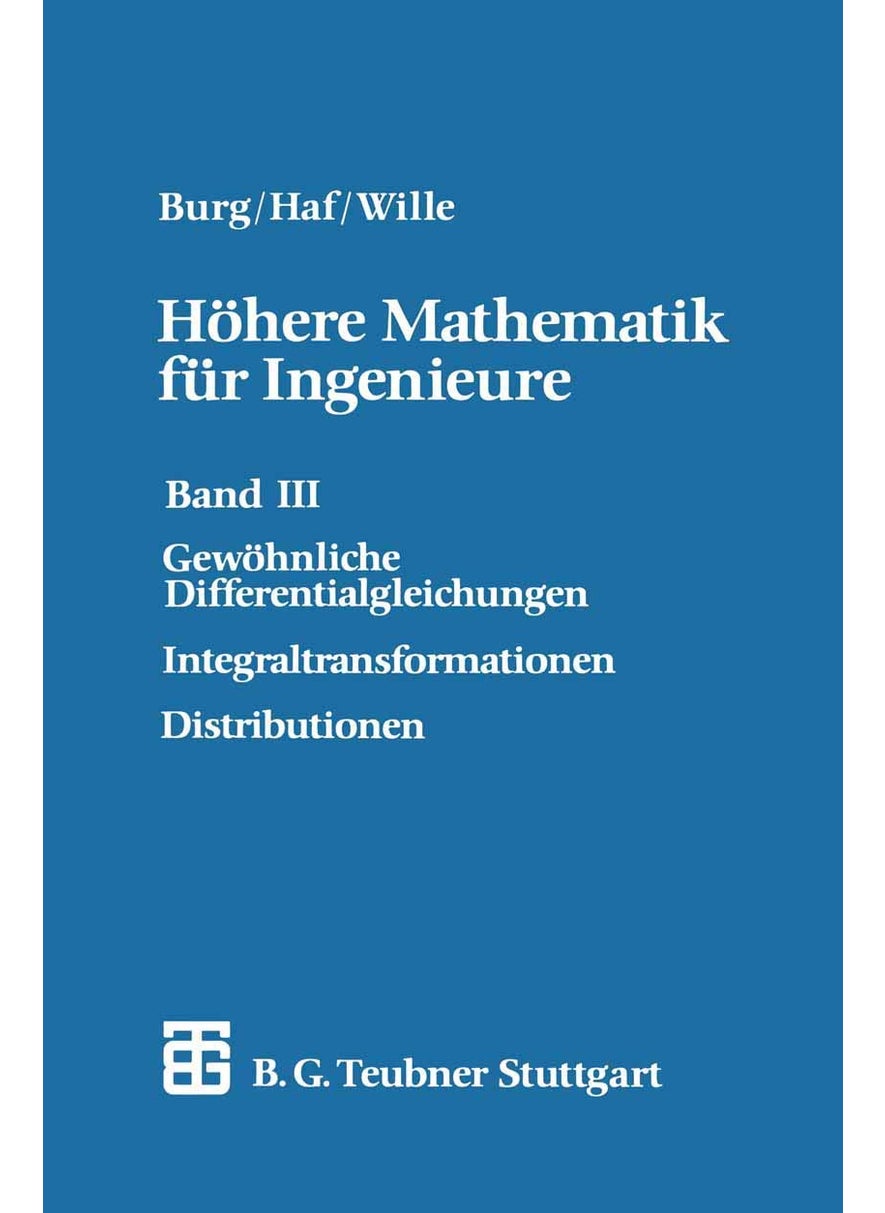 Höhere Mathematik für Ingenieure: Band III Gewöhnliche Differentialgleichungen, Distributionen, Integraltransformationen 