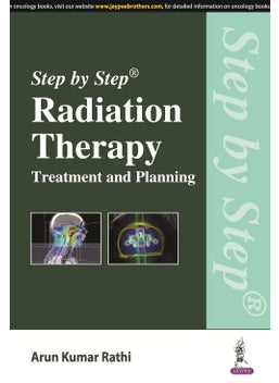 Step by Step Radiation Therapy: Treatment and Planning 
